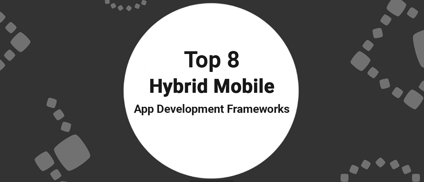 Top Mobile App Frameworks Used By the Developers